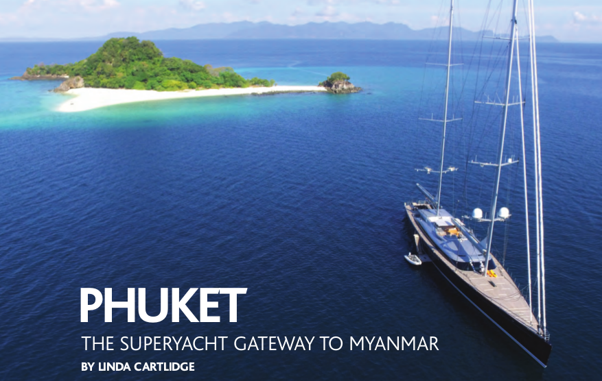 Phuket - The superyacht gateway to Myanmar